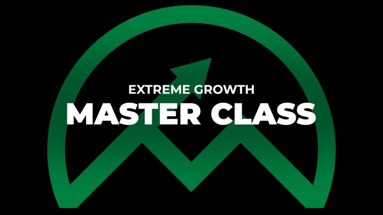 Master Class - Extreme Growth